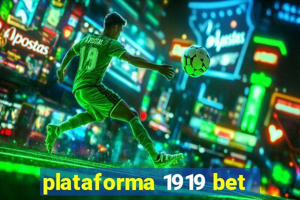 plataforma 1919 bet